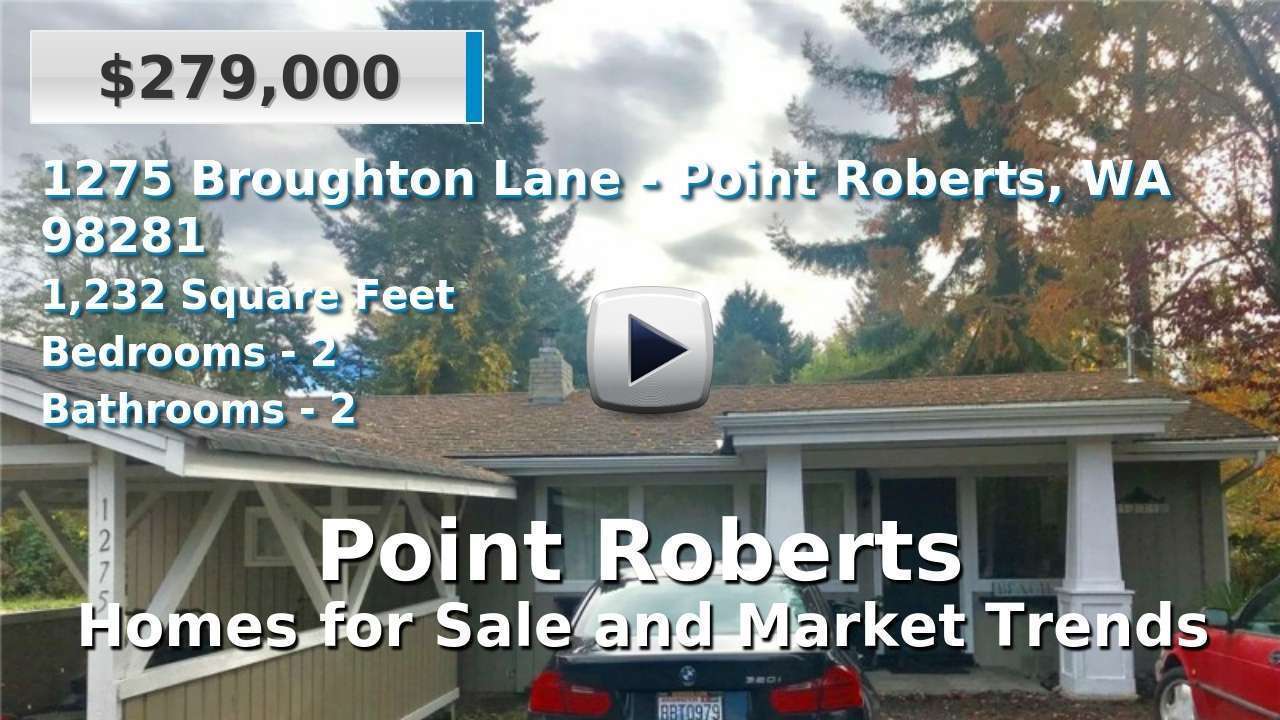 Point Roberts, WA Homes for Sale 43 Point Roberts Real Estate Listings